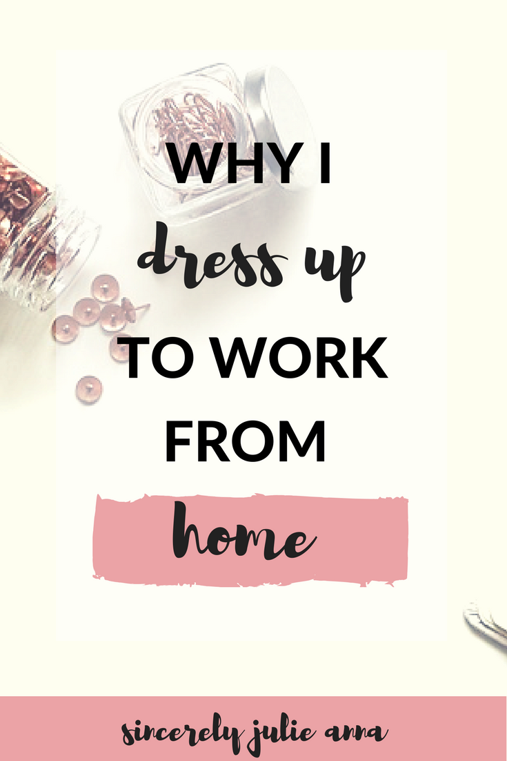 Why I Dress Up to Work From Home