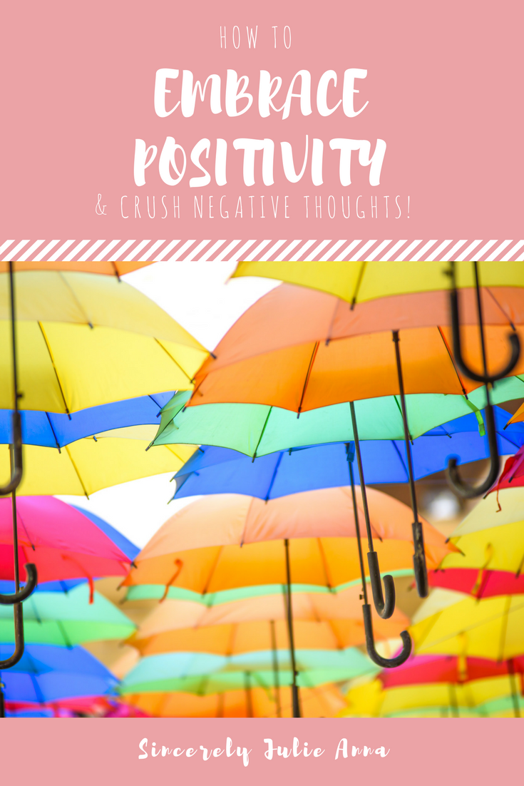 How to Embrace Positivity ( & Crush Negative Thoughts! )