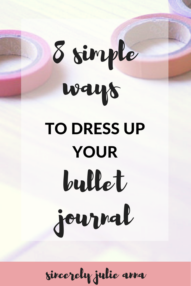 8 Simple Ways to Dress Up Your Bullet Journal