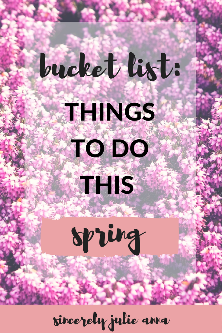 Bucket list: things to do this spring