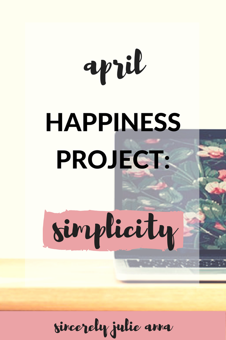 April Happiness Project: Simplicity