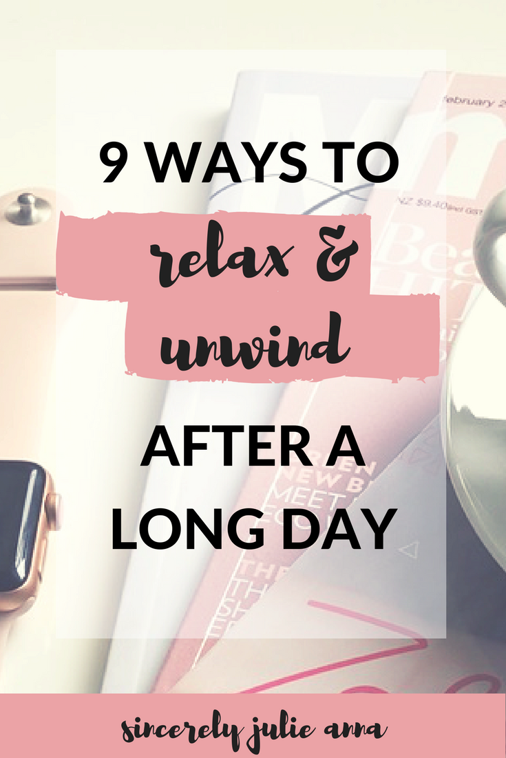 9 Ways to Relax and Unwind after a Long Day