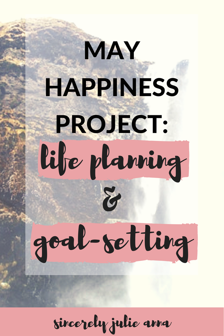 May Happiness Project: Life Planning and Goal Setting