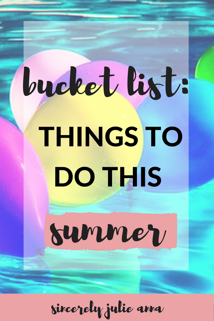 Bucket List: Things to do this summer