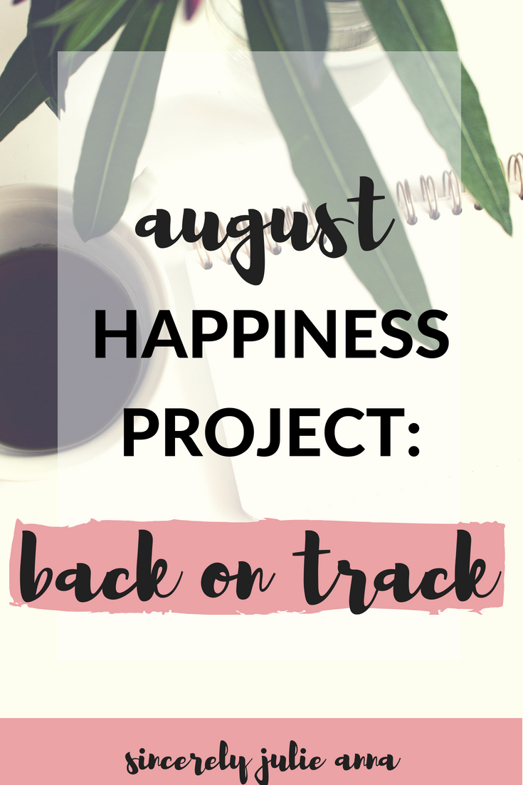 August Happiness Project - Back on Track