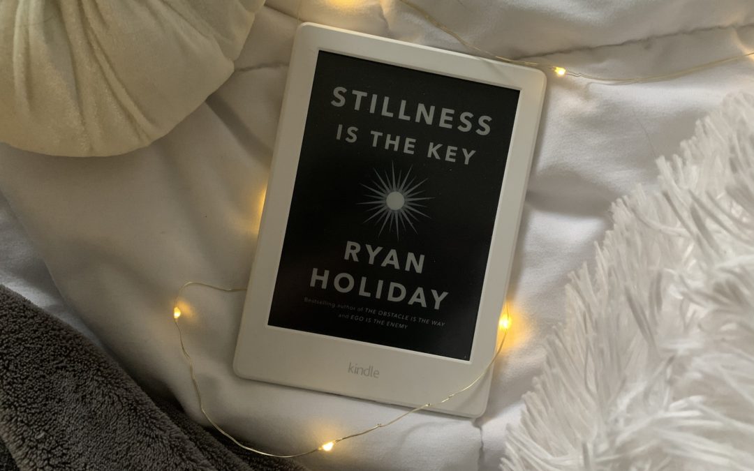 Review: Stillness is the Key by Ryan Holiday