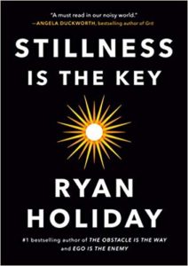 Stillness is the Key