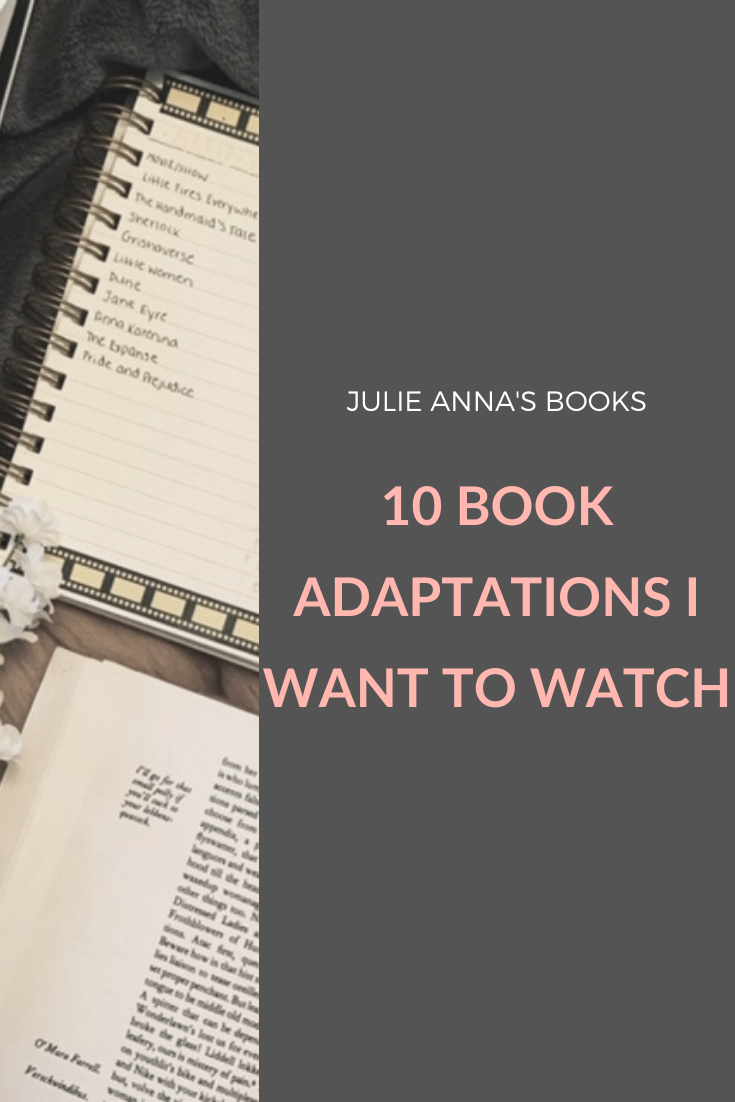 10 Book Adaptations I Want to Watch Pin