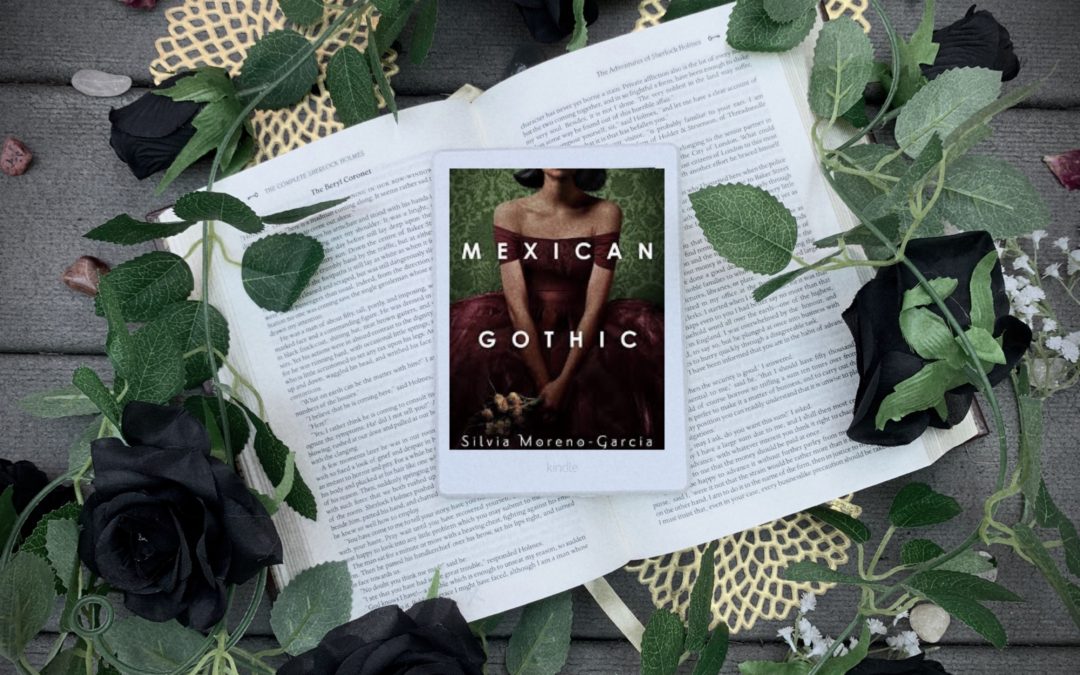 Review: Mexican Gothic by Silvia Moreno-Garcia