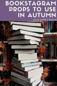 Bookstagram Props to Use in Autumn Pin