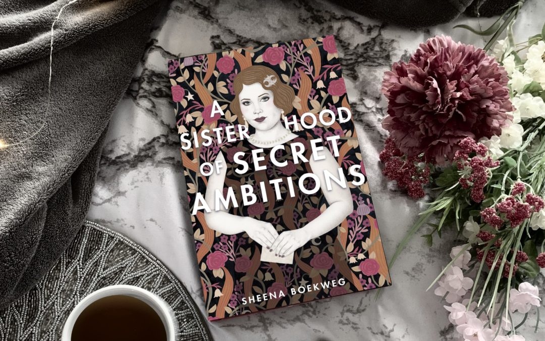 Review: A Sisterhood of Secret Ambitions by Sheena Boekweg