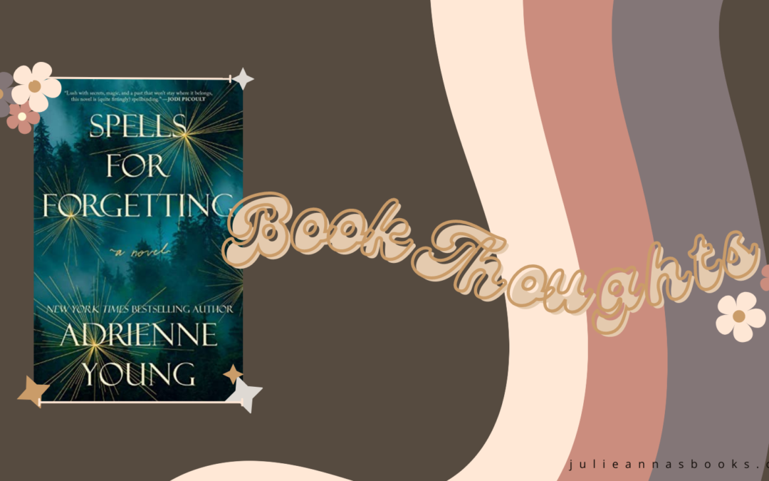 Book Thoughts: Spells for Forgetting by Adrienne Young